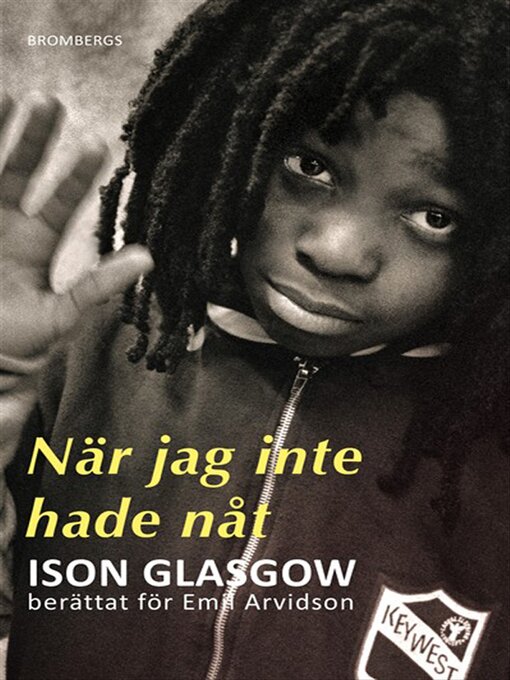 Title details for När jag inte hade nåt by Ison Glasgow - Available